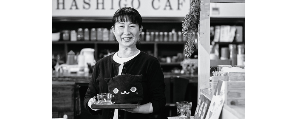 「カフェは、女の人に必要な居場所。カフェがないと、気持ちがリフレッシュできませんよね」